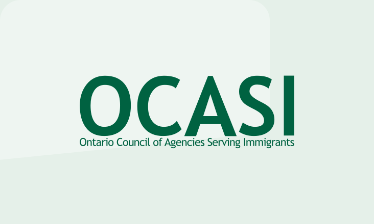 Consultez le site web d'Ontario Council of Agencies Serving Immigrants (OCASI) 